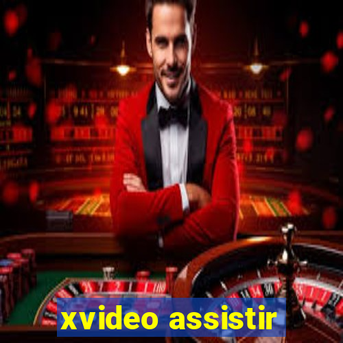 xvideo assistir